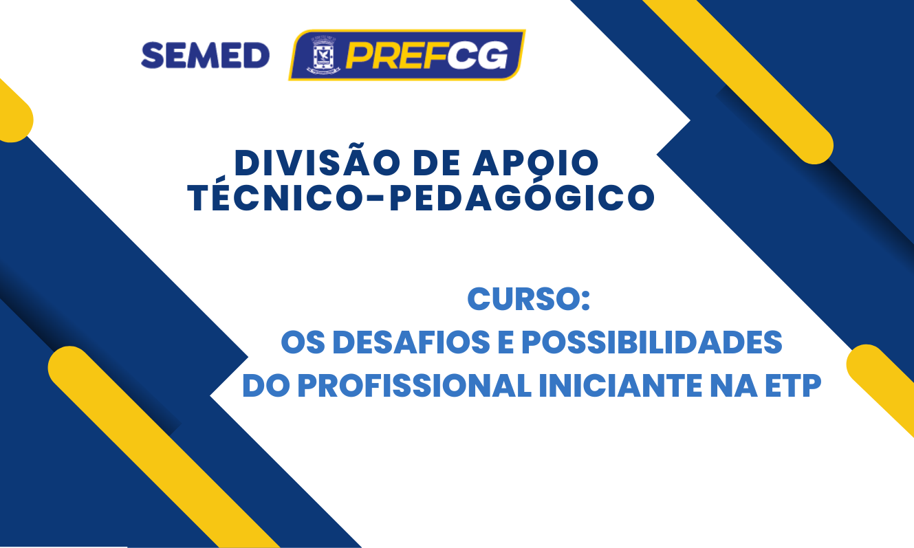 Desafios e possibilidades do profissional iniciante na ETP